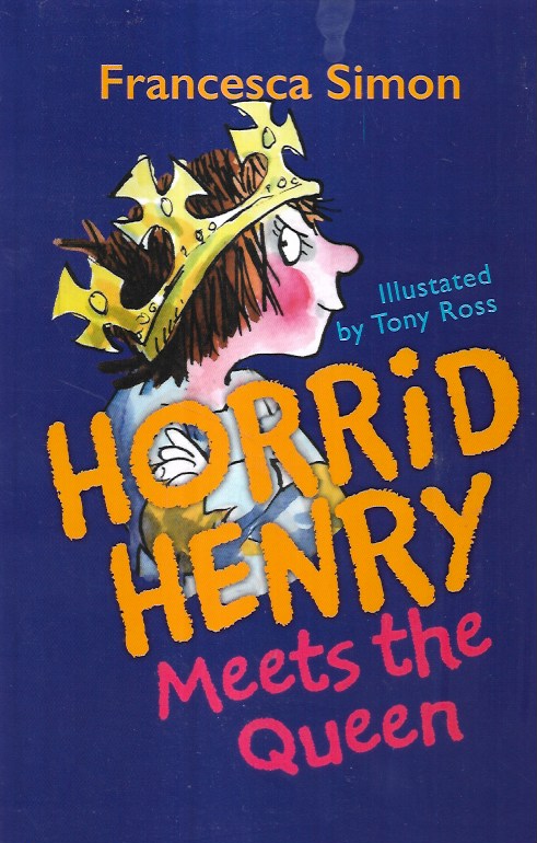 Horrid Henry Meets The Queen Utterly Wicked Totally Brilliant By