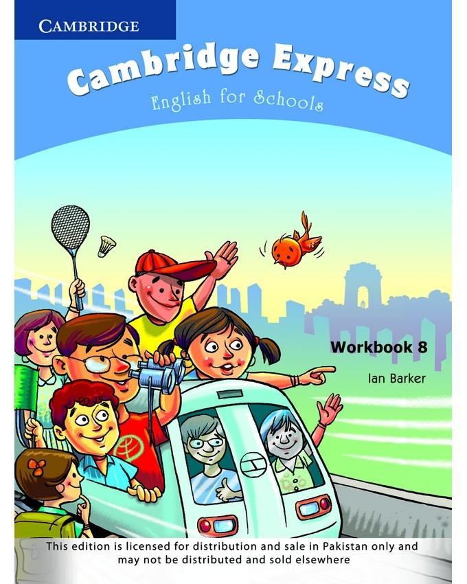 Cambridge Express: English For Schools Workbook-8 (pb) Price in Pakistan -  View Latest Collection of Pre Sell Books