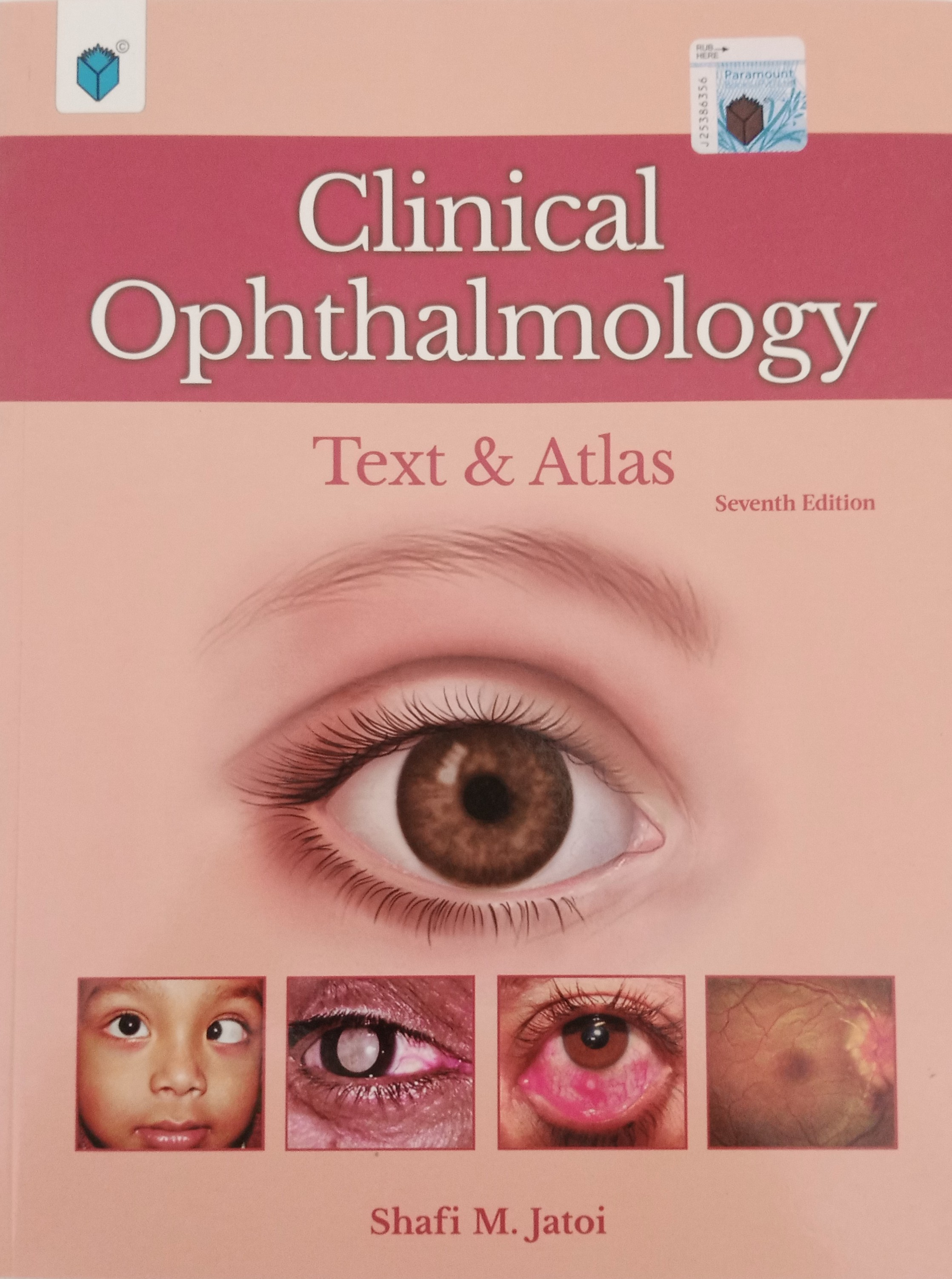 Clinical Ophthalmology: Text and Atlas, 7th Edition by Shafi M