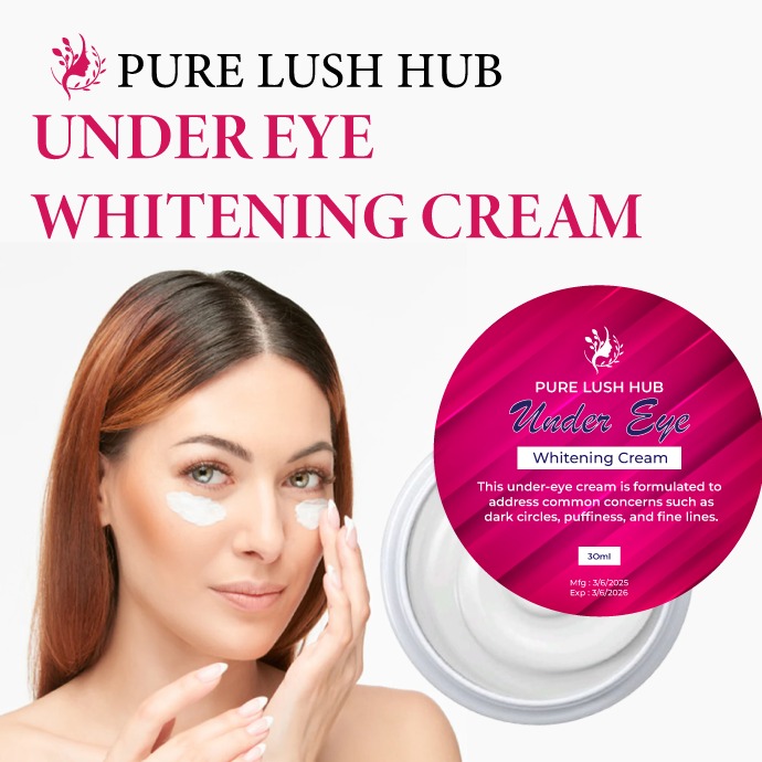 PURE LUSH HUB Under Eye Whitening Cream 30ml Brightening and Dark Circle Reduction Formula Lightweight Daily Eye Care for Men and Women Suitable for All Skin Types