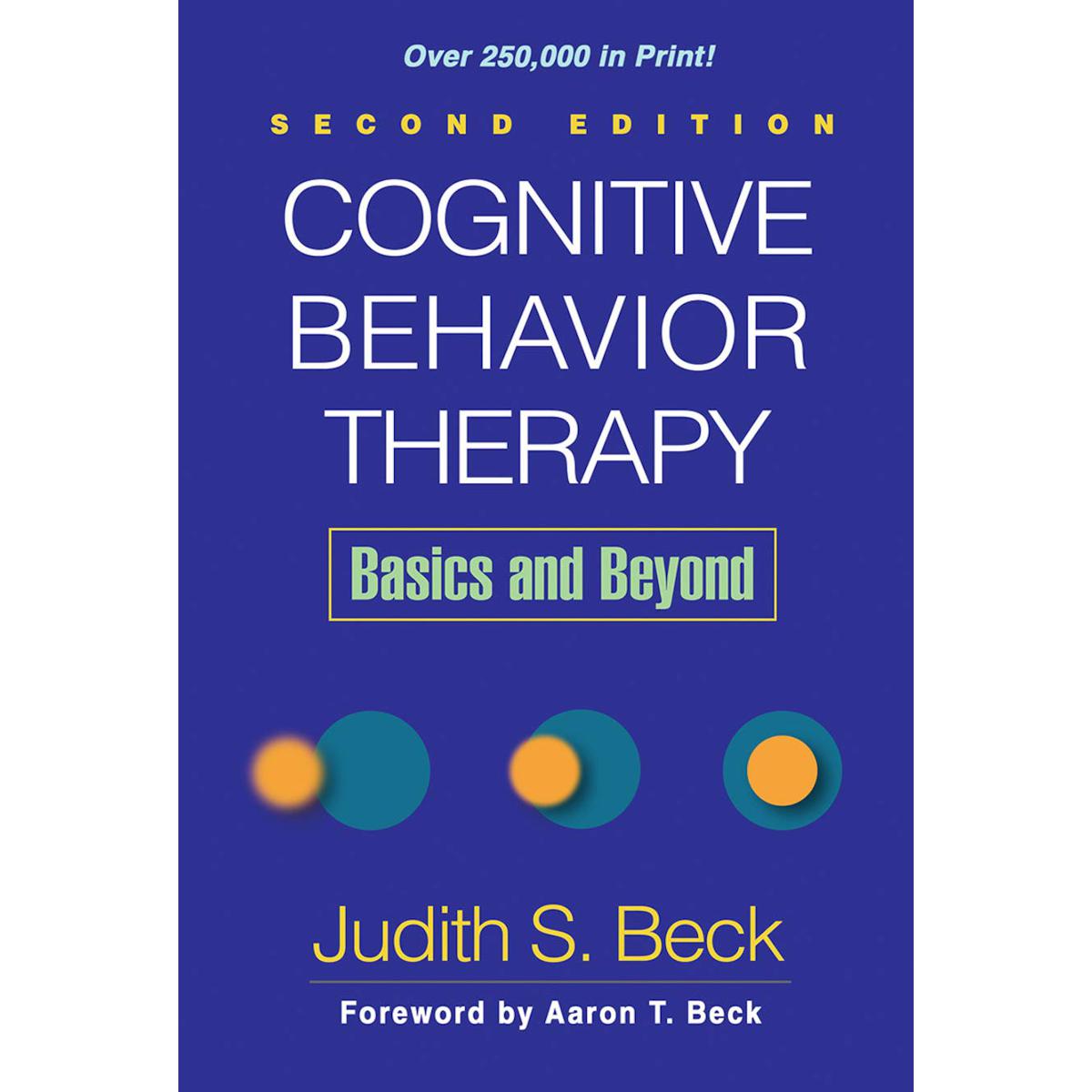 Cognitive Behavior Therapy Basics And Beyond By Judith S Beck Book Cognitive behavior therapy basics and beyond by judith s beck book