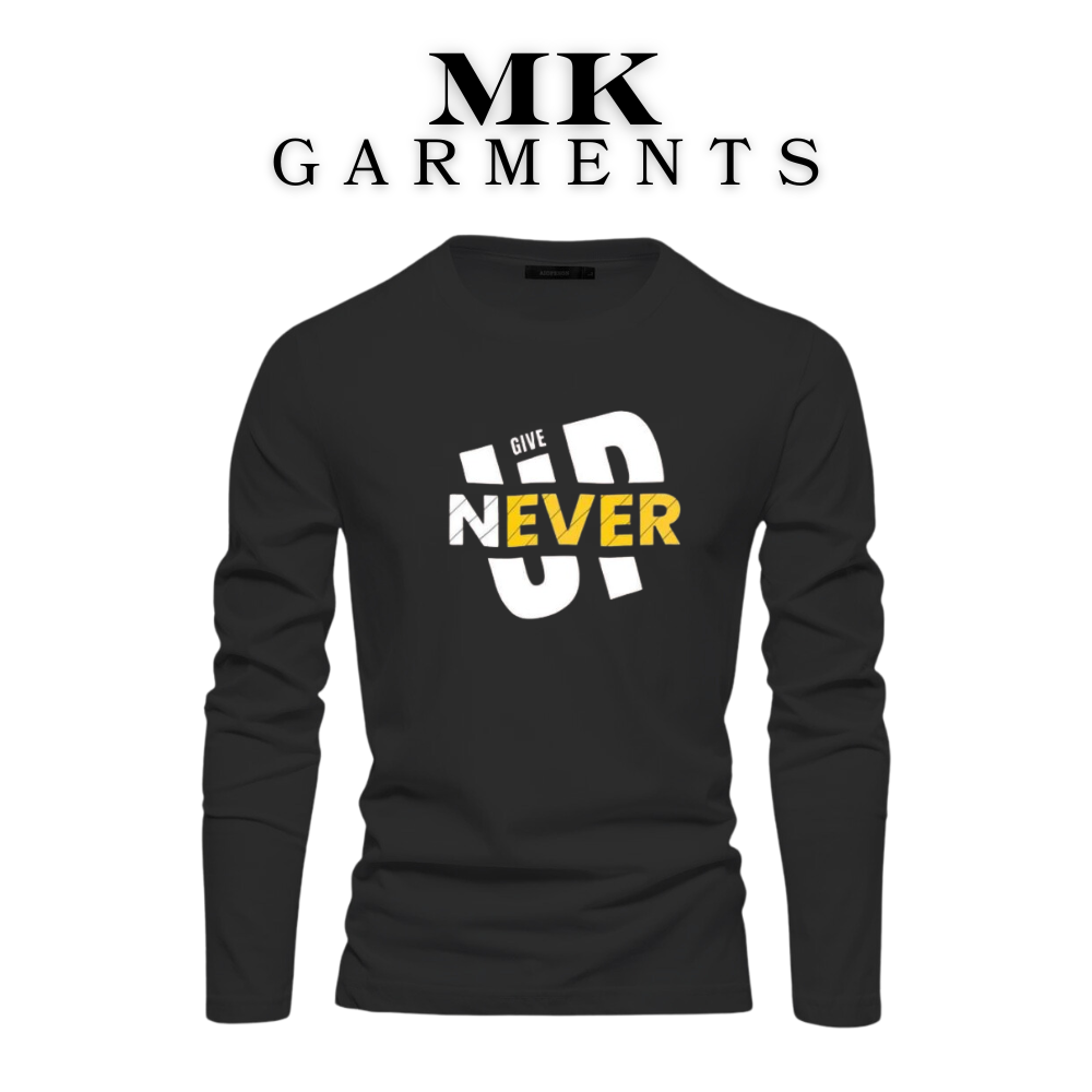 MK Garments - Never Give Up Printed Primium Full Sleeves Round Neck Casual Tshirt For Men's