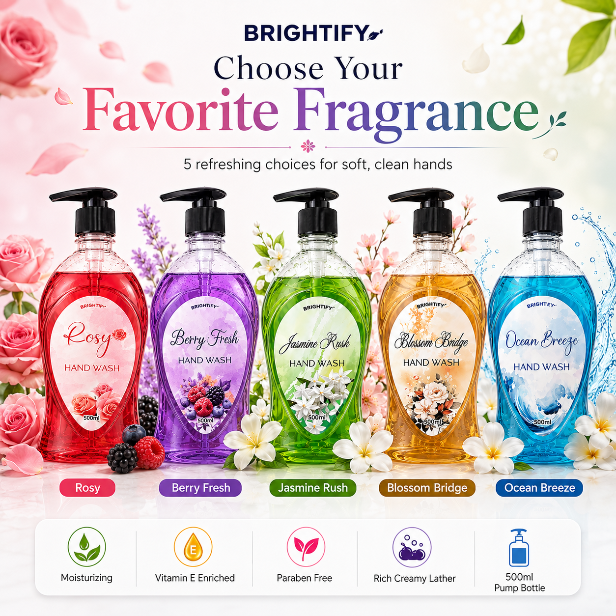 Brightify Hand Wash 500ml | Rosy, Berry Fresh, Jasmine, Blossom & Ocean Breeze | Vitamin E Moisturizing Liquid Soap price in Pakistan