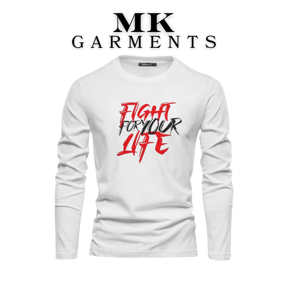 MK Garments - Fight For Your Life Printed Primium Full Sleeves Round Neck Casual Tshirt For Men And Boys