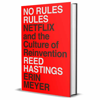 No Rules Rules: Netf/lix And The Culture Of Reinvention By Reed Hastings, Erin Meyer