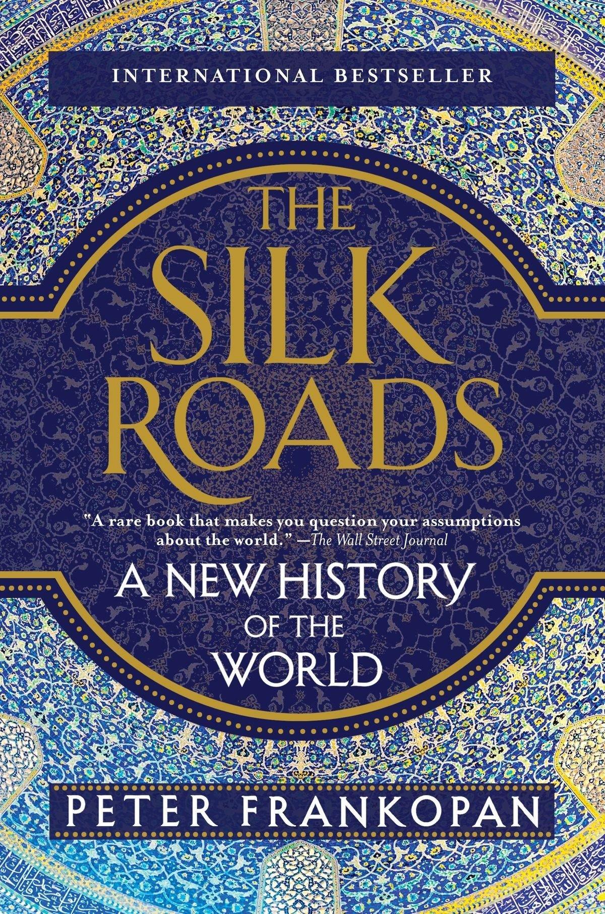 The Silk Roads: A New History of the World by Peter Frankopan | Daraz.pk