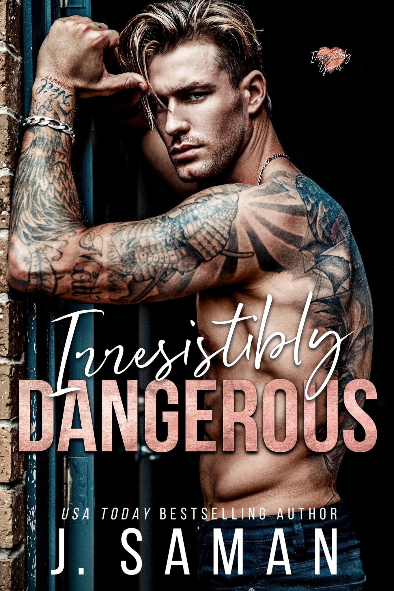 Irresistibly Dangerous (Irresistibly Yours #5) by J. Saman | Daraz.pk