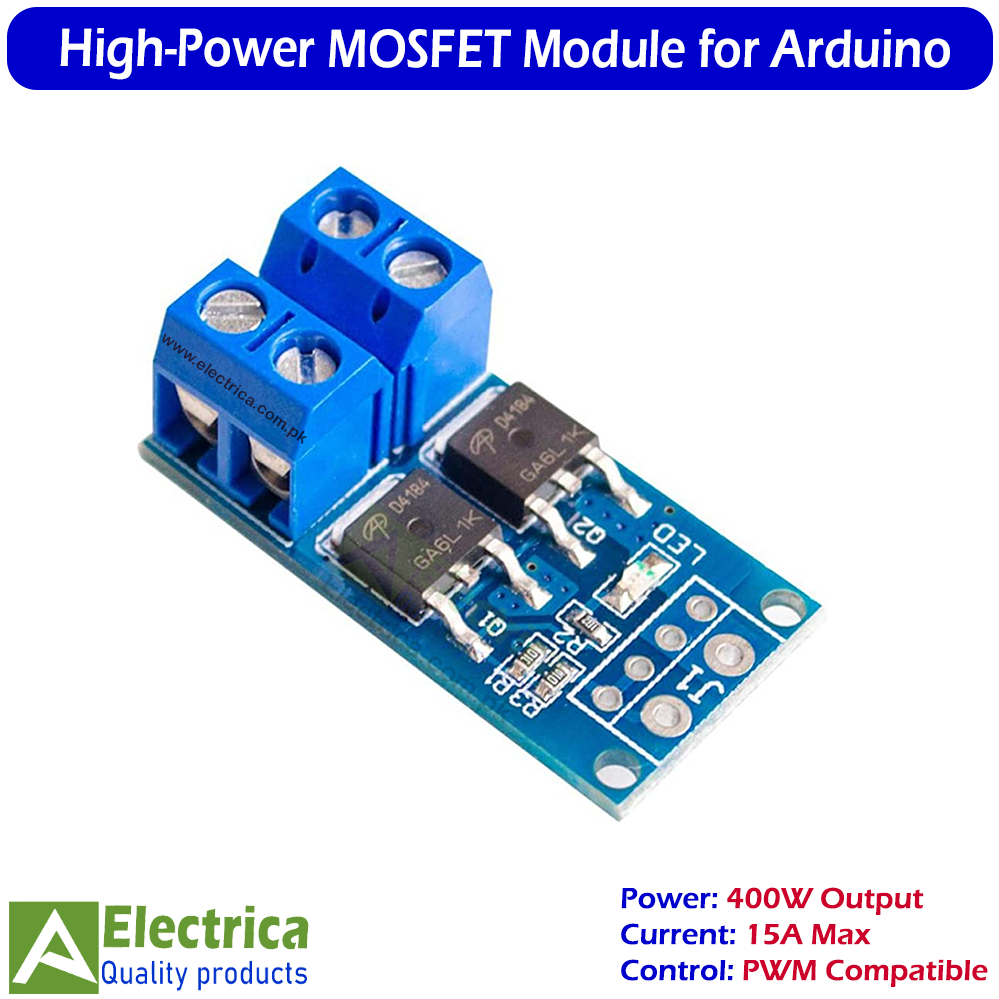 High Power 15A 400W MOSFET PWM Trigger Switch Drive Module for Arduino Motor and LED Control by Electrica