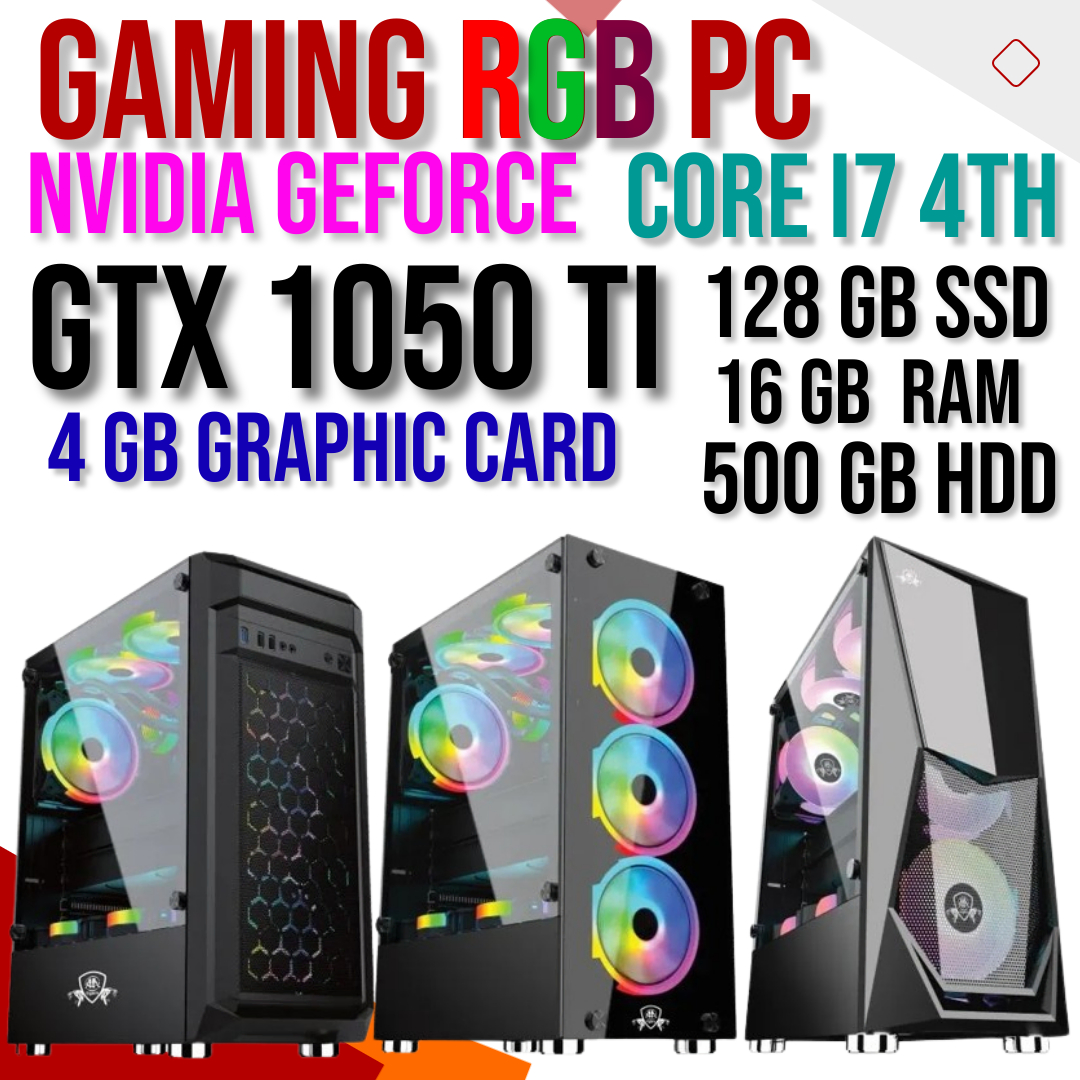 RGB Gaming PC with 4 RGB Fans, H81 Motherboard, Core i7 4th, 16GB RAM, 128GB SSD, 500GB HDD, 4GB NVIDIA GEFORCE GTX 1050ti