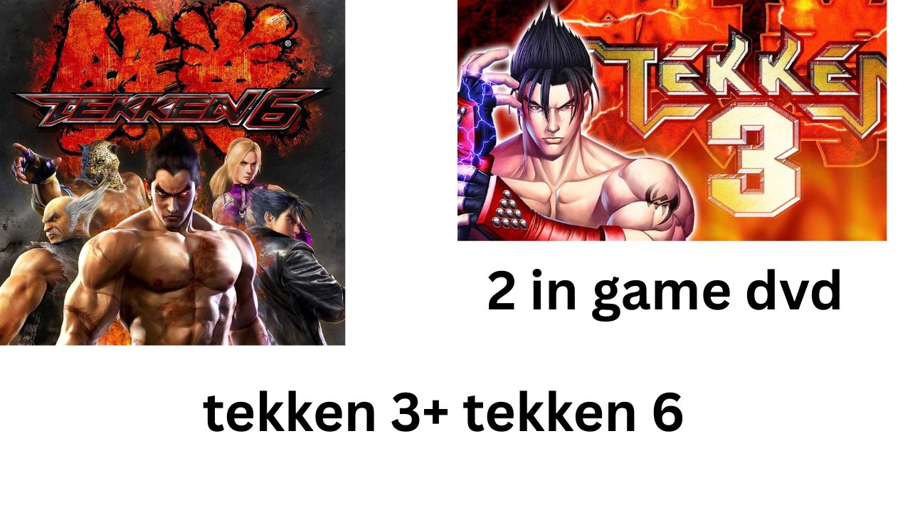 tekken 3 and tekken 6 game pc game disk