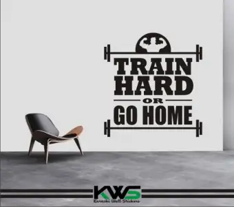 Train Hard And Go Home Home Gym Office Motivational Wall Sticker Decal Quote Fitness Strength Workout Wall Stickers Wall Art For Kids Rooms Buy Online At Best Prices In Pakistan