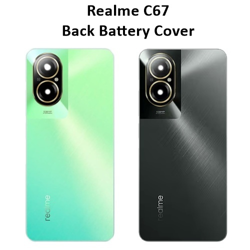 Realme C67 Back Battery Cover Replacement , Back Body Cover or Back Panel for Realme C67