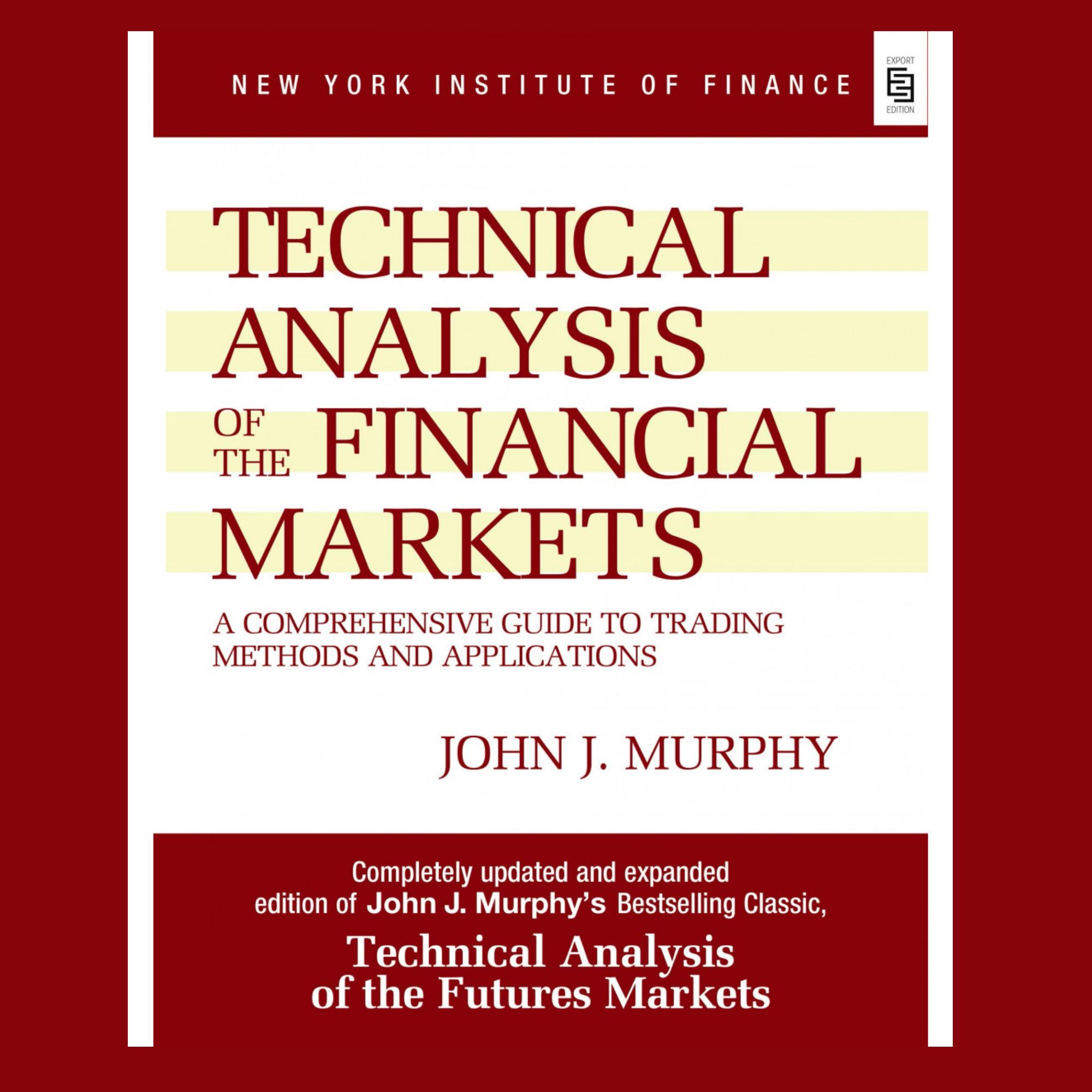 Technical Analysis of the Financial Markets By John J Murphy (online  Urdubazar) | Daraz.pk