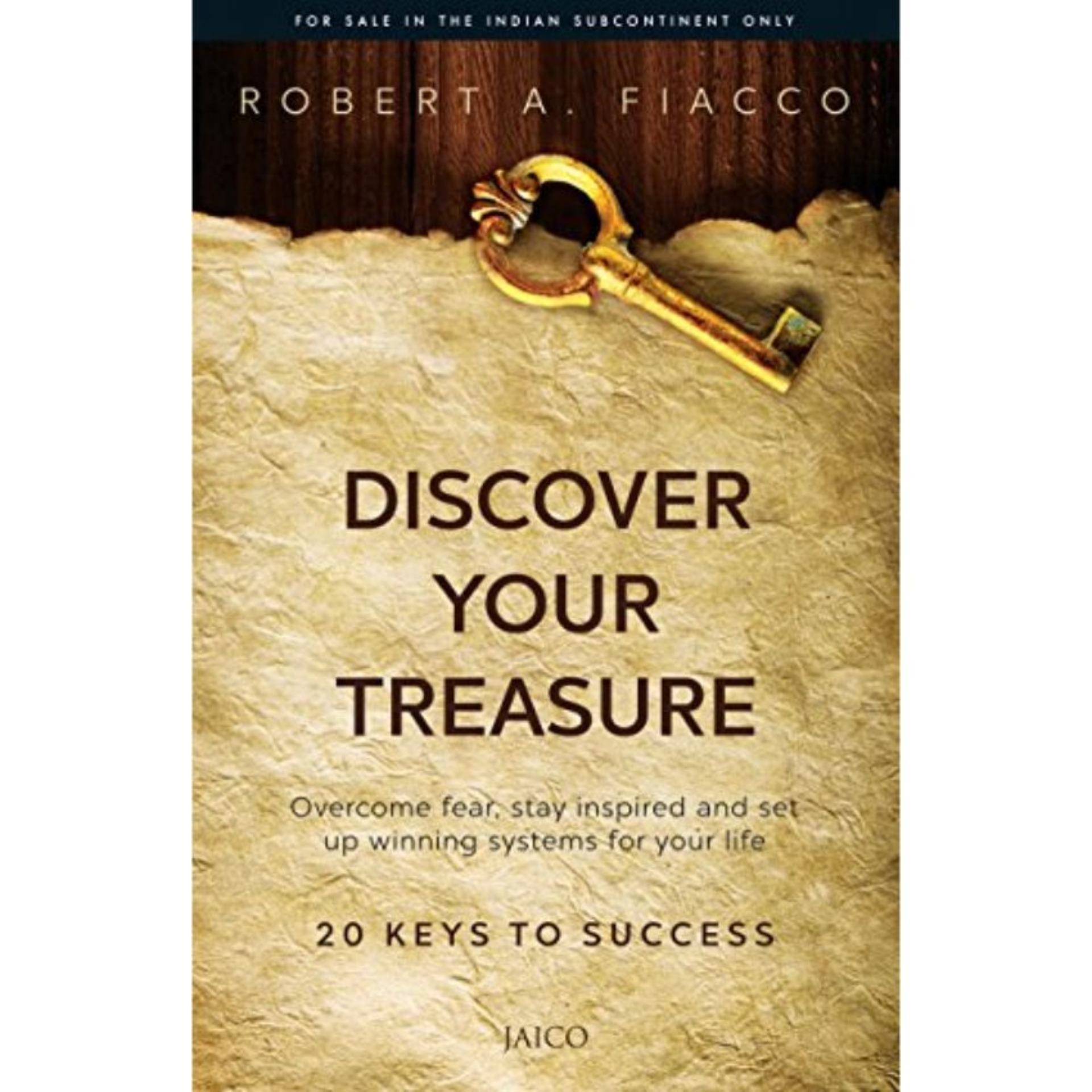 Discover Your Treasure By Robert A Fiacco